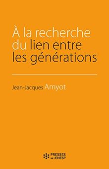 A la recherche de liens entre les générations