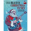 Bluesy Christmas Tunes: 10 Christmas Songs For Electric Guitar. E-Gitarre. Ausgabe mit CD.