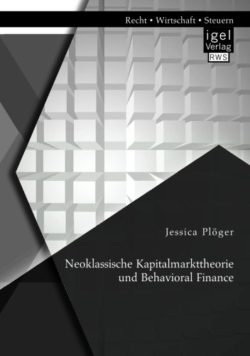 Neoklassische Kapitalmarkttheorie und Behavioral Finance