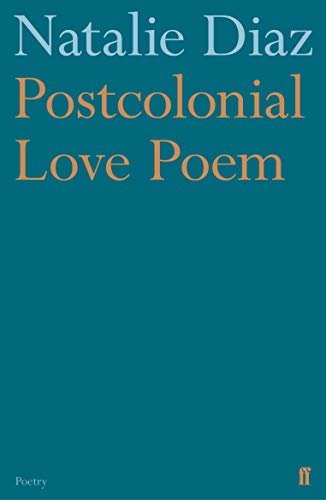Post-colonial Love Poem - Natalie Diaz Taschenbuch