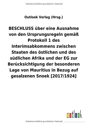 BESCHLUSS über eine Ausnahme von den Ursprungsregeln gemäß Protokoll1 des Interimsabkommens zwischen Staaten des östlichen und des südlichen Afrika ... in Bezug auf gesalzenen Snoek [2017/1924]