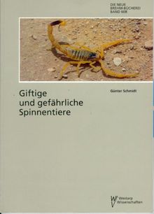 Giftige und gefährliche Spinnentiere: Scorpiones, Acarina und Araneae. Humanpathogene Skorpione, Milben und Spinnen