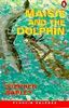 Maisie and the Dolphin. (Easystarts) (Lernmaterialien) (Penguin Joint Venture Readers)