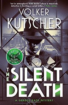 The Silent Death (Gereon Rath Series)