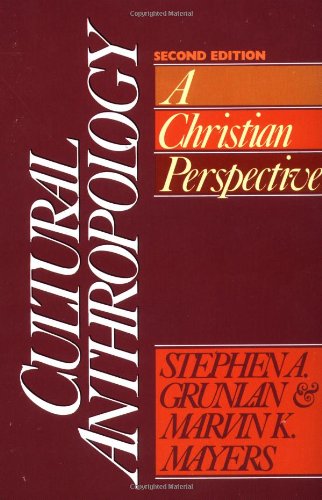 Cultural Anthropology: A Christian Perspective