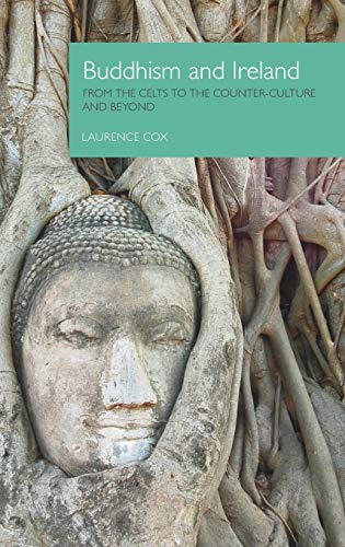 Buddhism and Ireland: From the Celts to the Counter-Culture and Beyond