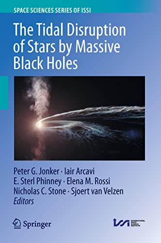 The Tidal Disruption of Stars by Massive Black Holes (Space Sciences Series of ISSI, 79, Band 79)