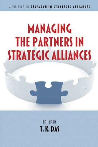 Managing the Partners in Strategic Alliances (Research in Strategic Alliances)