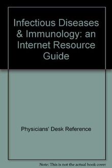 Infectious Diseases & Immunology: An Internet Resource Guide