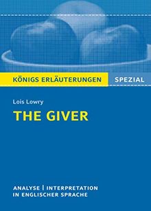 The Giver Von Lois Lowry Textanalyse Und Interpretation In Englischer Sprache Konigs Erlauterungen Spezial Von Lois Lowry