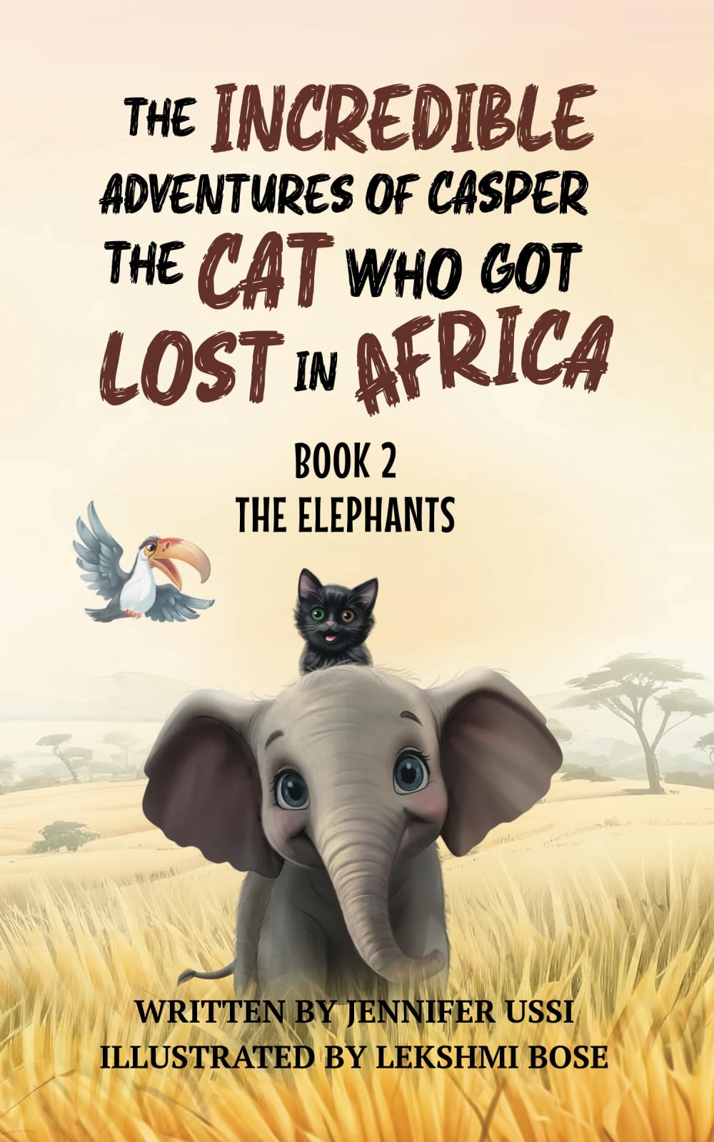 The Incredible Adventures of Casper the Cat Who Got Lost in Africa: The Elephants: Book 2 - The Elephants