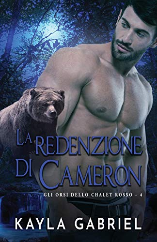 La redenzione di Cameron: per ipovedenti (Gli Orsi Dello Chalet Rosso, Band 4)