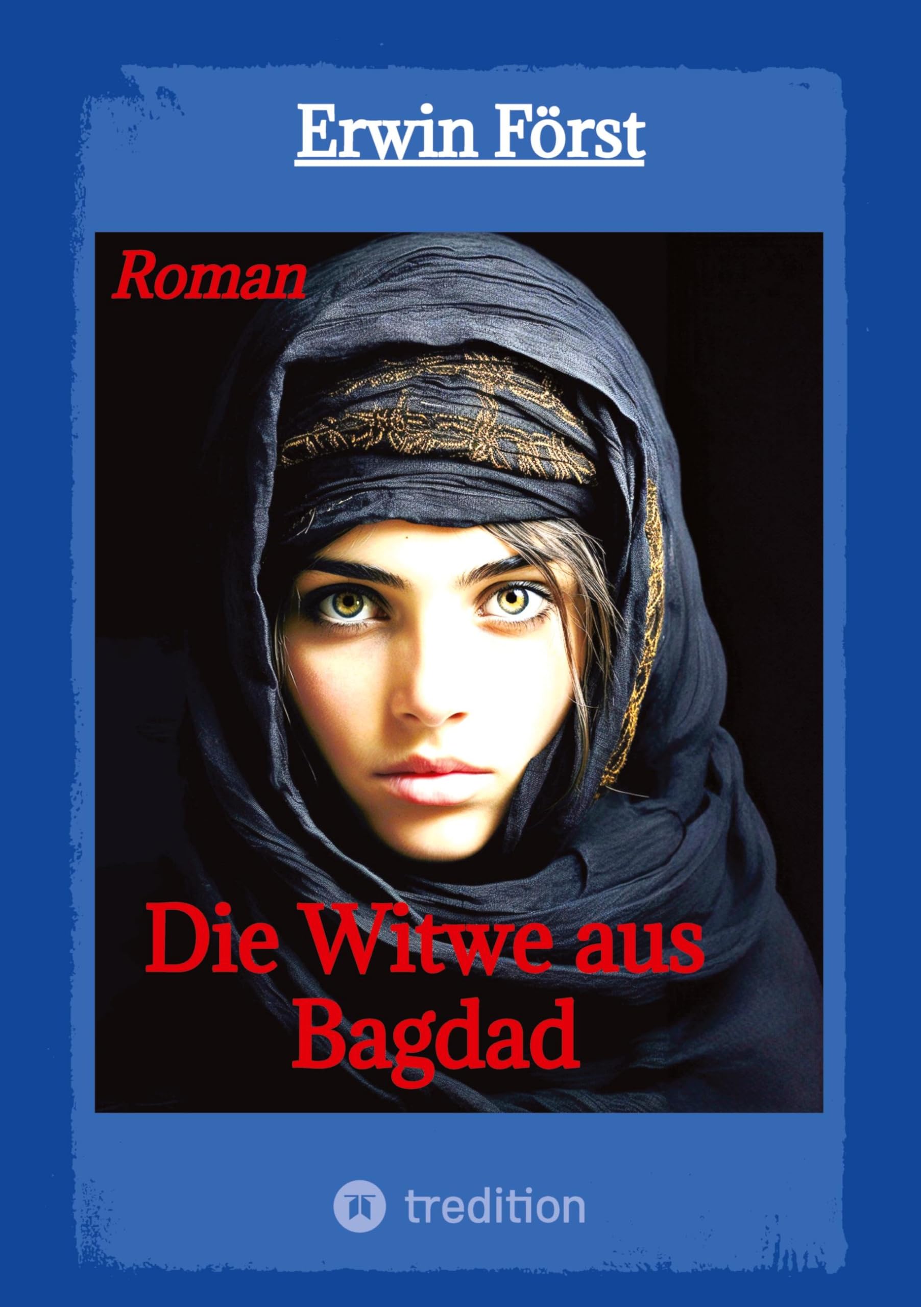 Erwin Först Die Witwe Aus Bagdad, De