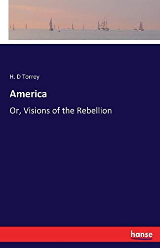 America: Or, Visions of the Rebellion