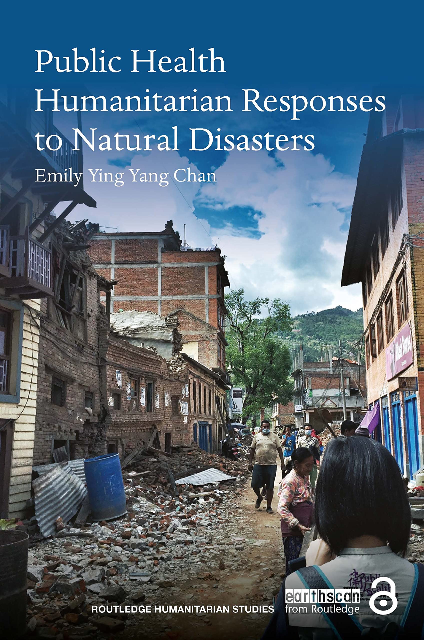 Public Health Humanitarian Responses to Natural Disasters (Routledge Humanitarian Studies)