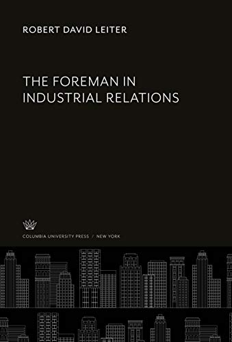 The Foreman in Industrial Relations
