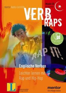 Verb Raps. Englische Verben - Audio-CD mit Begleitheft: Leichter lernen mit Rap und Hip-Hop: Englische Verben leichter lernen mit Rap und Hip-Hop (mentor Audiolernhilfen)