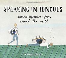 Speaking in Tongues: Curious Expressions from Around the World