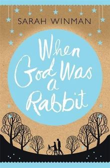 When God was a Rabbit: The Richard and Judy Bestseller