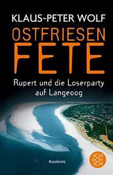 Ostfriesenfete. Rupert und die Loser-Party auf Langeoog.