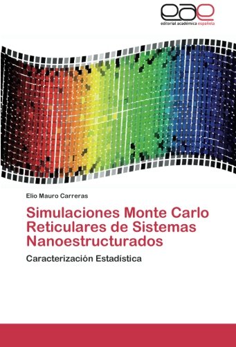 Simulaciones Monte Carlo Reticulares de Sistemas Nanoestructurados: Caracterización Estadística