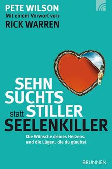 Sehnsuchtsstiller statt Seelenkiller: Die Wünsche deines Herzens und die Lügen, die du glaubst