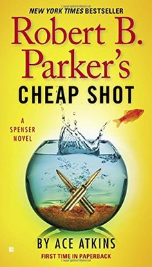 Robert B. Parker's Cheap Shot (Spenser, Band 42)