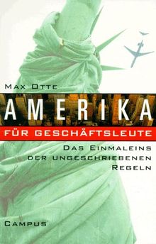 Amerika für Geschäftsleute: Das Einmaleins der ungeschriebenen Regeln