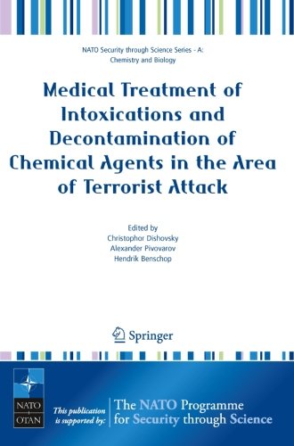 Medical Treatment of Intoxications and Decontamination of Chemical Agents in the Area of Terrorist Attack (Nato Security through Science Series A:)