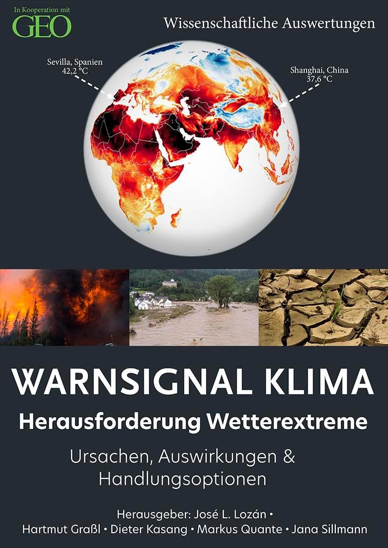 Warnsignal Klima: Herausforderung Wetterextreme: Ursachen, Auswirkungen & Handlungsoptionen
