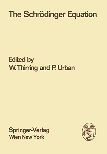 The Schrödinger Equation: Proceedings of the International Symposium 50 Years Schrödinger Equation in Vienna, 10th-12th June 1976 (Few-Body Systems, 17/1977)