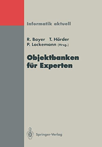 Objektbanken für Experten: Kolloquium, Stuttgart, 12./13.Oktober 1992 (Informatik aktuell) (German Edition)