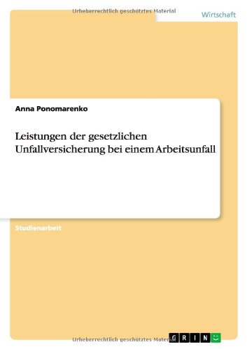 Leistungen der gesetzlichen Unfallversicherung bei einem Arbeitsunfall
