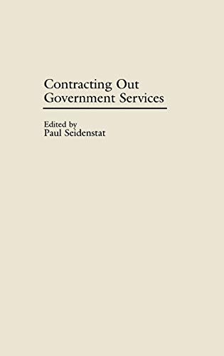 Contracting Out Government Services (Privatizing Government)