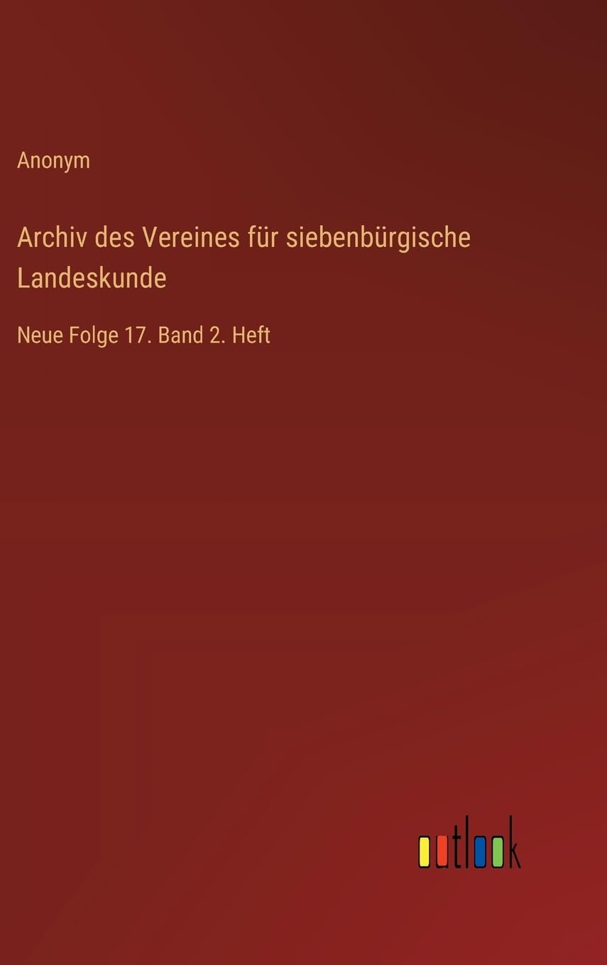 Archiv des Vereines für siebenbürgische Landeskunde: Neue Folge 17. Band 2. Heft