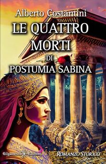 Le quattro morti di Postumia Sabina (ANUNNAKI - Narrativa)