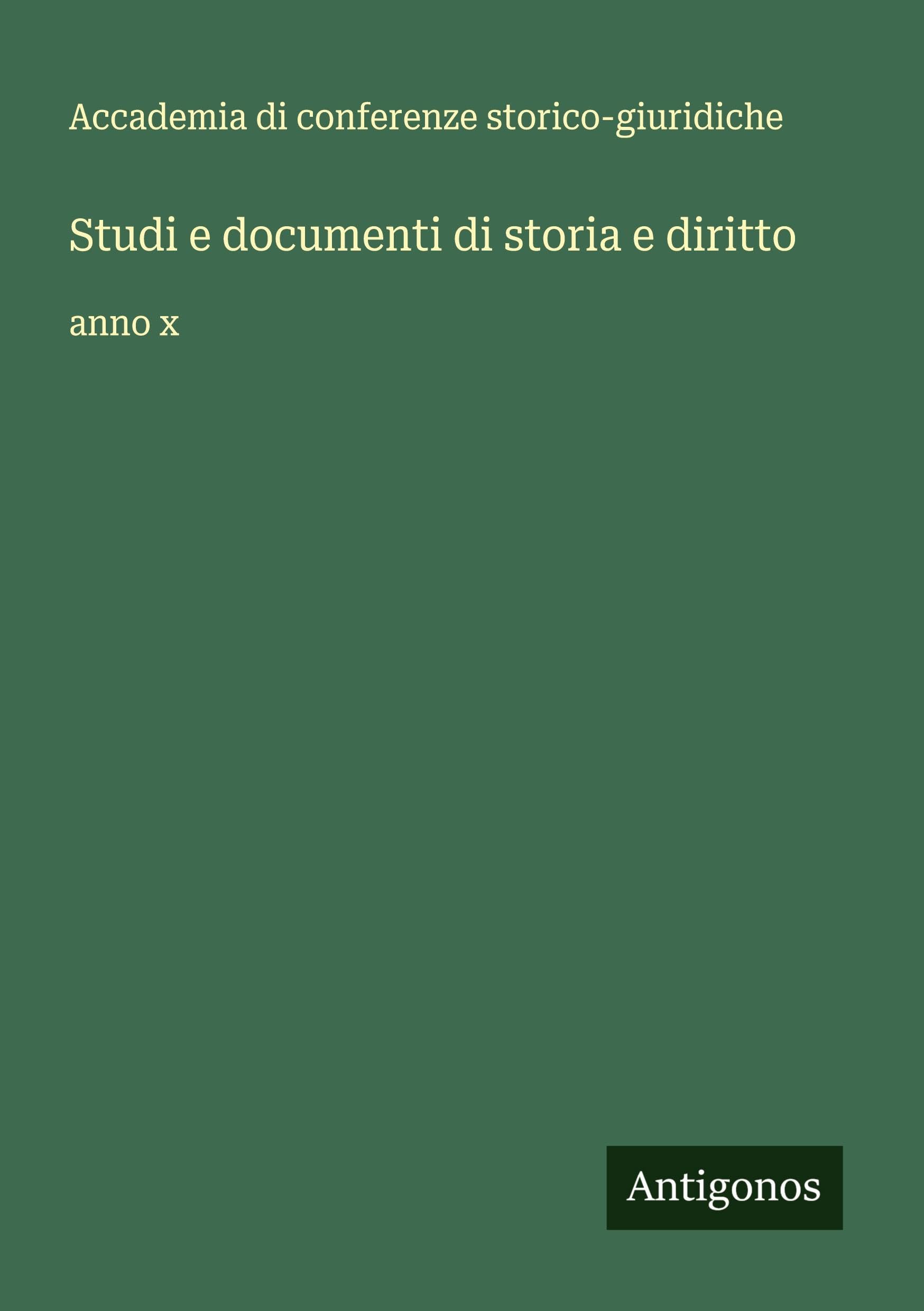 Studi e documenti di storia e diritto: anno x