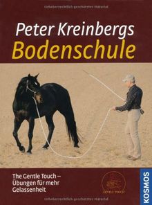 Peter Kreinbergs Bodenschule: The Gentle Touch - Übungen für mehr Gelassenheit