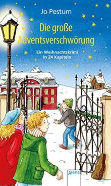 Die große Adventsverschwörung: Ein Weihnachtskrimi in 24 Kapiteln