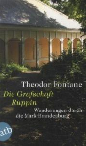 Wanderungen durch die Mark Brandenburg, Band 1: Band 1: Die Grafschaft Ruppin