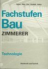 Fachstufen Bau, Zimmerer, Technologie