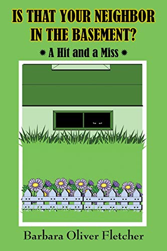 Is That Your Neighbor in the Basement?: A Hit and a Miss