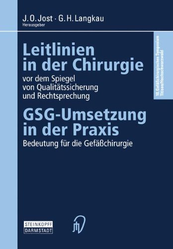 Leitlinien in der Chirurgie vor dem Spiegel von Qualitätssicherung und Rechtssprechung