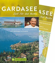 Bruckmann Reiseführer Gardasee: Zeit für das Beste. Highlights, Geheimtipps, Wohlfühladressen. Inklusive Faltkarte zum Herausnehmen. NEU 2019
