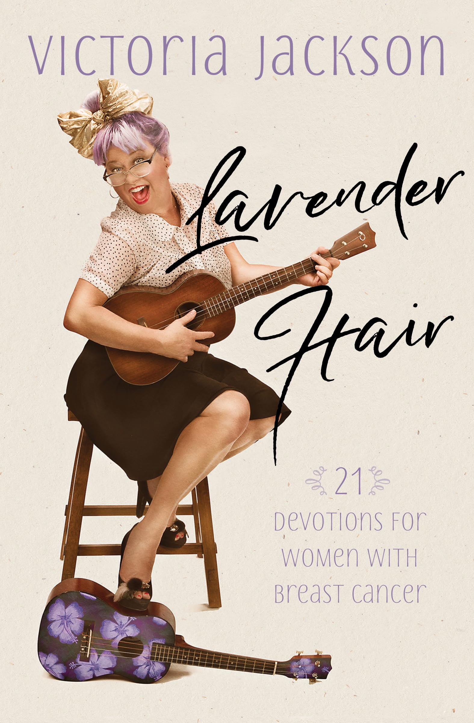 Lavender Hair: 21 Devotions for Women With Breast Cancer