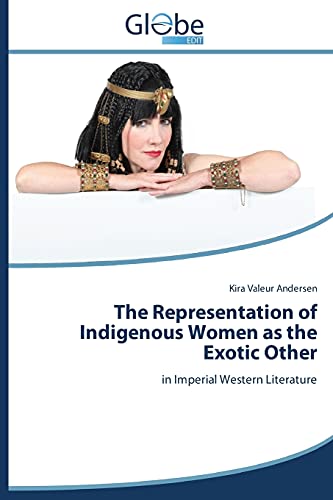 The Representation of Indigenous Women as the Exotic Other: in Imperial Western Literature
