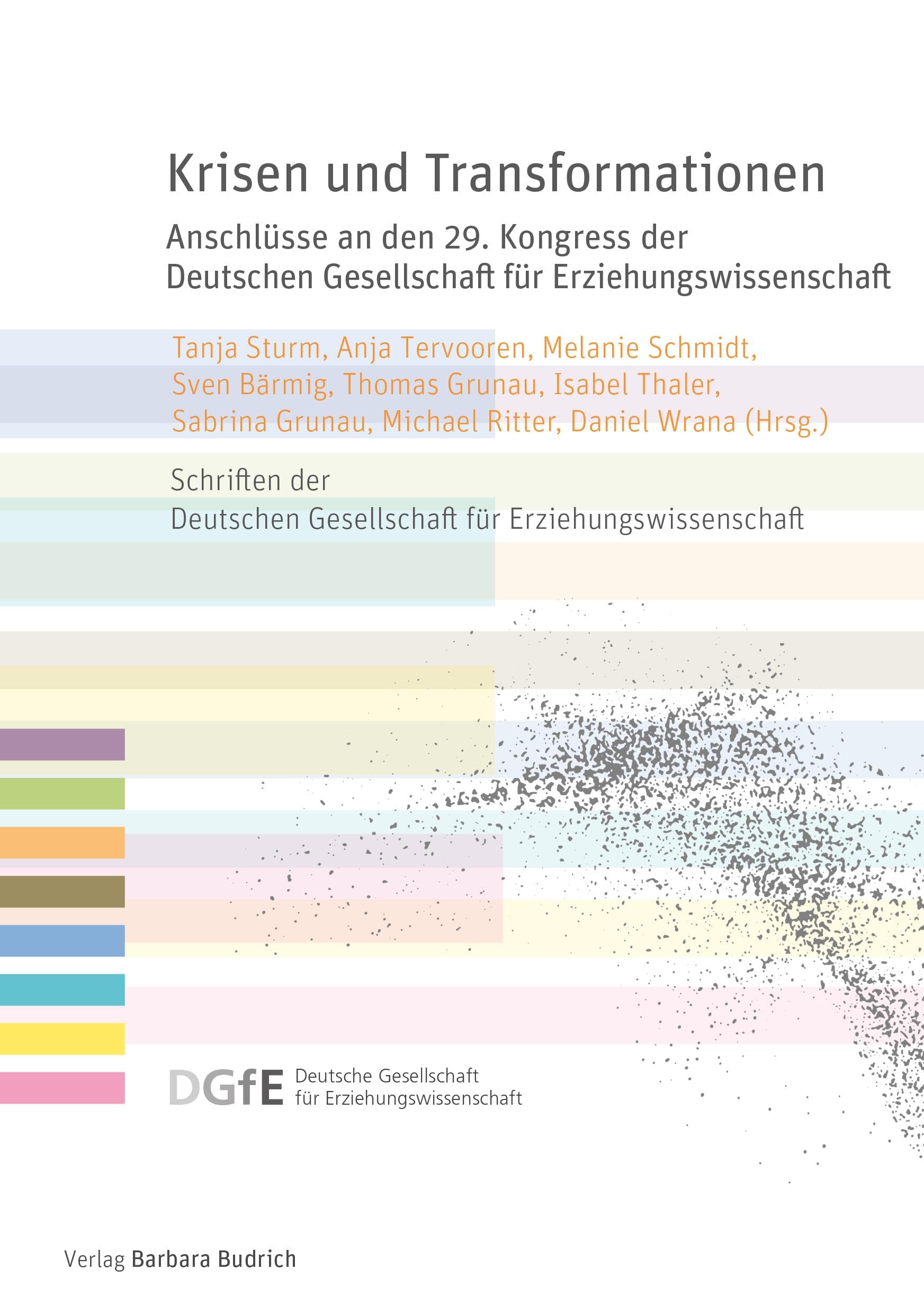 Krisen und Transformationen: Anschlüsse an den 29. Kongress der Deutschen Gesellschaft für Erziehungswissenschaft (Schriften der Deutschen Gesellschaft für Erziehungswissenschaft (DGfE))