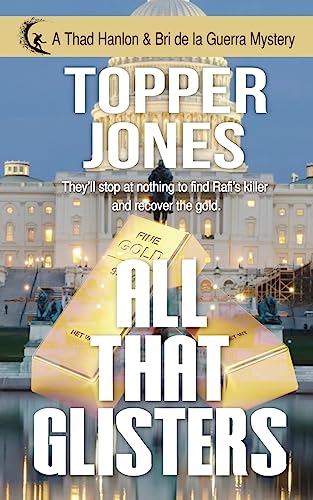 All that Glisters (A Thad Hanlon/Bri de la Guerra Mystery, Band 1)