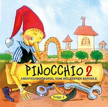 Pinocchio Folge 2: Abenteuer vom hölzernen Bengele