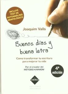 Buenos días y buena letra : cómo transformar tu escritura para mejorar tu vida (Sinergia, Band 1)